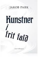 KUNSTNER I FRIT FALD af Jacob Park