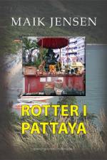 Rotter i Pattaya af Maik Jensen