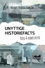Unyttige Historiefacts - Krig & Konflikter af Michael Frederic Hawkins