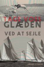 Glæden ved at sejle af Tage Voss