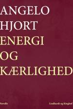 Energi og kærlighed af Angelo Hjort