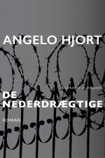 De nederdrægtige af Angelo Hjort