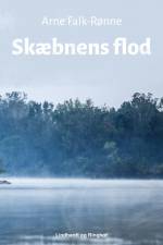 Skæbnens flod af Arne Falk-Rønne