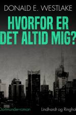 Hvorfor er det altid mig? af Donald E. Westlake
