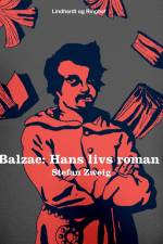 Balzac. Hans livs roman af Stefan Zweig