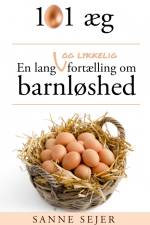 101 æg: En lang - og lykkelig - fortælling om barnløshed af Sanne Sejer
