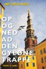 Op og ned ad den gyldne trappe af Anne Chaplin Hansen
