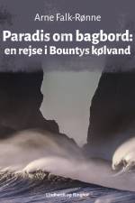 Paradis om bagbord. En rejse i Bountys kølvand af Arne Falk-Rønne