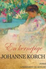 En kernepige af Johanne Korch