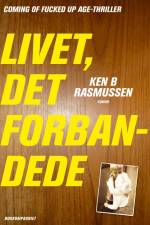 Livet, det forbandede af Ken B. Rasmussen