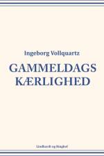 Gammeldags kærlighed af Ingeborg Vollquartz