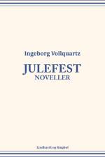 Julefest: Noveller af Ingeborg Vollquartz
