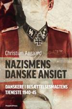 Nazismens danske ansigt af Christian Aagaard