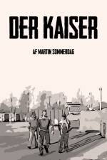 Der Kaiser af Martin Sommerdag