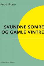 Svundne somre og gamle vintre af Knud Hjortø
