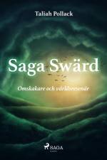 Saga Swärd – omskakare och världsresenär af Taliah Pollack