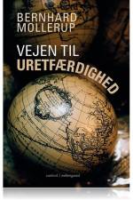 VEJEN TIL URETFÆRDIGHED af Bernhard Mollerup