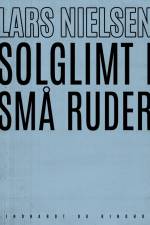 Solglimt i små ruder af Lars Nielsen