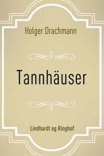 Tannhäuser af Holger Drachmann