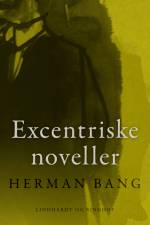 Excentriske noveller af Herman Bang