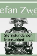 Sternstunden der Menschheit Teil 3 af Stefan Zweig