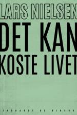 Det kan koste livet af Lars Nielsen