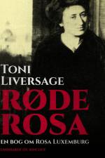 Røde Rosa. En bog om Rosa Luxemburg af Toni Liversage