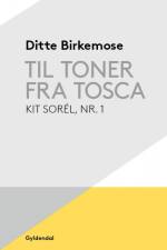 Til toner fra Tosca af Ditte Birkemose