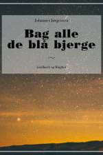 Bag alle de blå bjerge af Johannes Jørgensen