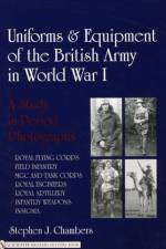 Uniforms & Equipment of the British Army in World War I af Stephen J. Chambers