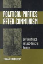 Political Parties after Communism: af Tomas Kostelecky