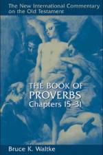 The Book of Proverbs af Bruce K. Waltke