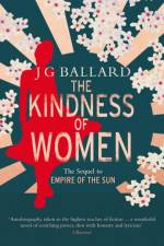 The Kindness of Women af J. G. Ballard