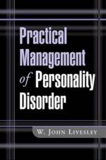 Practical Management of Personality Disorder af W. John (University of British Columbia (Emeritus) Livesley