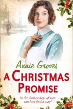 A Christmas Promise af Annie Groves