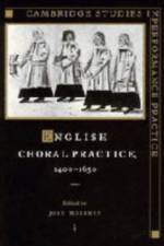 English Choral Practice, 1400–1650