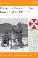 US Army in the Korean War 1950-53 af Professor Donald W. Boose