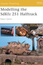Modelling the Sdkfz 251 Half-Track af Robert Oehler