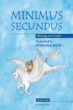 Minimus Secundus Teacher's Resource Book af Barbara Bell