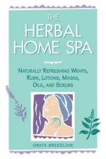 The Herbal Home Spa af Greta Breedlove