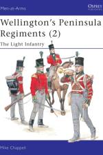 Wellington's Peninsula Regiments (2) af Mike Chappell