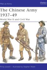 The Chinese Army 1937-49 af Philip S. Jowett