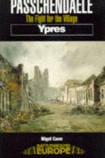 Passchendaele: The Fight for the Village af Nigel Cave