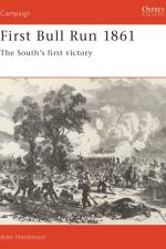First Bull Run 1861 af Alan Hankinson