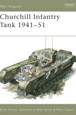 Churchill Infantry Tank 1941-51 af Bryan Perrett