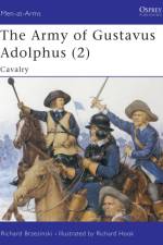 The Army of Gustavus Adolphus (2) af Richard Brzezinski