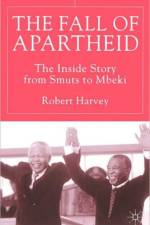 The Fall of Apartheid af R. Harvey