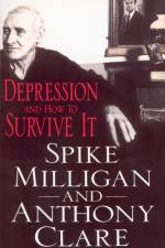 Depression And How To Survive It af Professor Anthony Clare