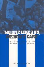 No One Likes Us, We Don't Care af Garry Robson