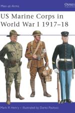 US Marine Corps in World War I 1917–18 af Mark Henry